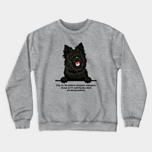 Dogs are the ultimate adventure companions,  always up for exploring new places and making memories Crewneck Sweatshirt